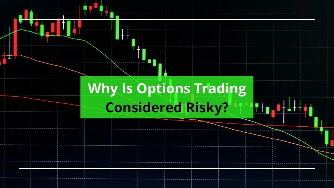 Why Futures and Options Trading is Very Risky